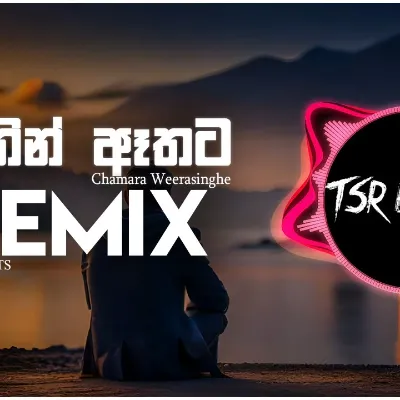 Athin Athata (Tsr Beats Remix) Chamara Weerasinghe